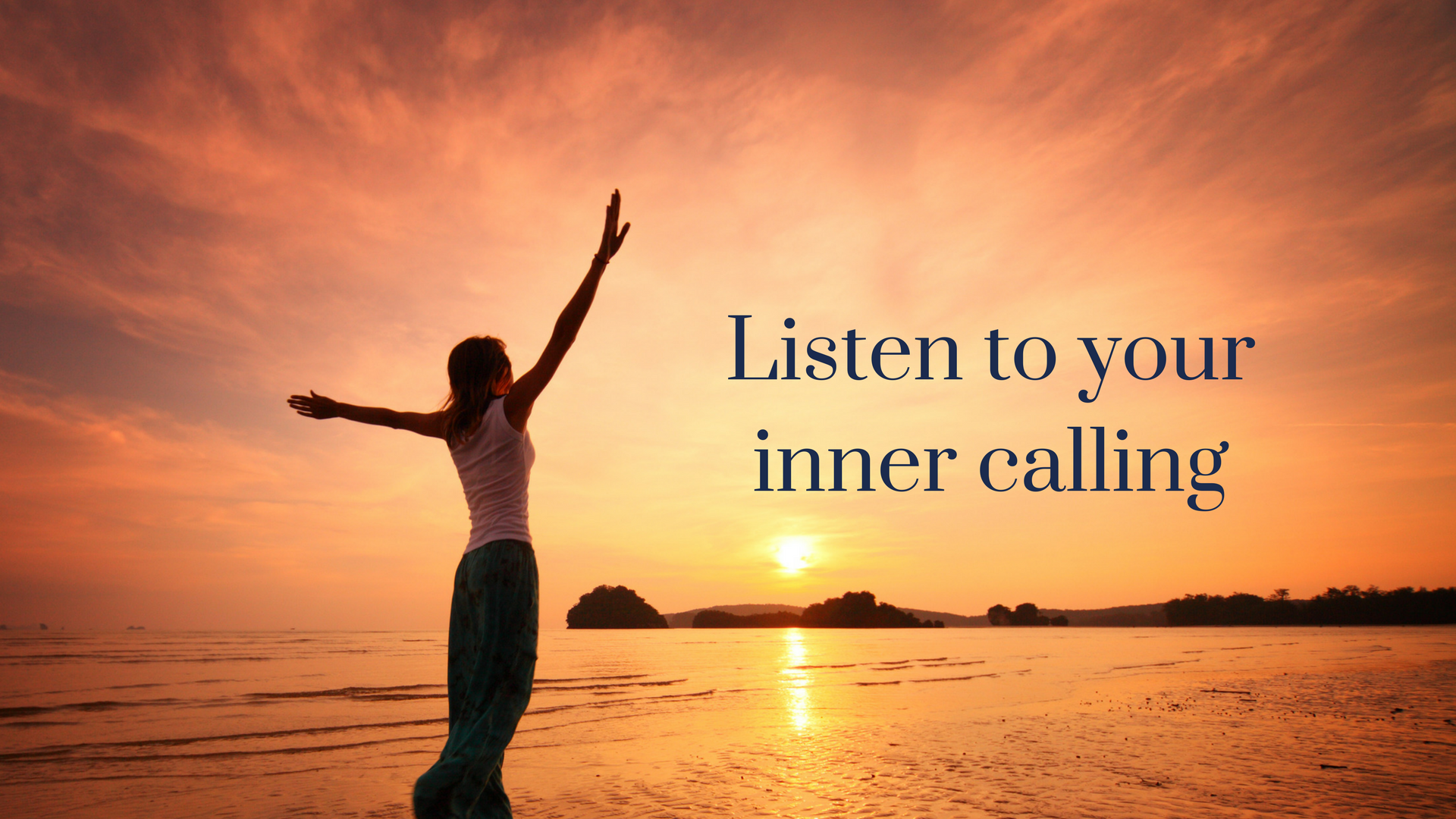 Listen to your inner calling